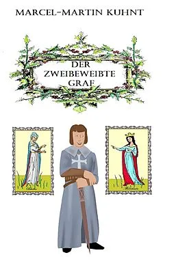E-Book (epub) Der Zweibeweibte Graf von Marcel-Martin Kuhnt