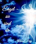 E-Book (epub) Engel - sie sind da von Alina Frey