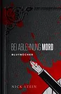 E-Book (epub) Bei Ablehnung Mord von Nick Stein