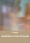 E-Book (epub) Geschichten in Zeiten von Corona von P. Schmidt