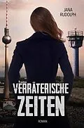 E-Book (epub) Verräterische Zeiten von Jana Rudolph