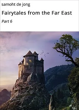 E-Book (epub) Fairytales from the Far East von samoht de jong