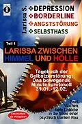E-Book (epub) DEPRESSION - BORDERLINE - ANGSTSTÖRUNG - SELBSTHASS von Larissa s.