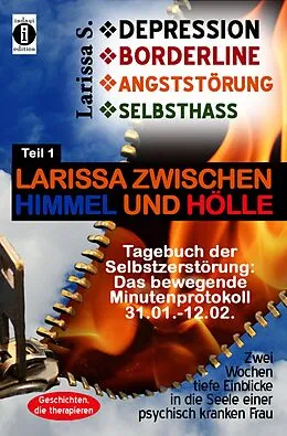 E-Book (epub) DEPRESSION - BORDERLINE - ANGSTSTÖRUNG - SELBSTHASS von Larissa s.