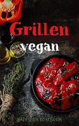 E-Book (epub) Grillen vegan von Nadeshda Roseboom