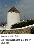 E-Book (epub) Die Jagd nach den goldenen Münzen von Susanne und Jürg Seiler