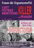E-Book (epub) Frauen, die Orgasmusmuffel - LUST, POTENZ, EREKTIONS-KILLER bei Frauen nur durch die Ernährung von K.T.N. Len'ssi