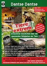 E-Book (epub) Tiere extrem: Spannende Geschichten über die erstaunlichen Fähigkeiten der Tiere von Dantse Dantse