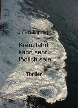 E-Book (epub) Kreuzfahrt kann sehr tödlich sein von Jan Gillsborg