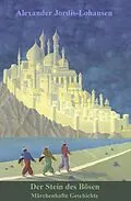 E-Book (epub) Der Stein des Bösen von Alexander Jordis-Lohausen
