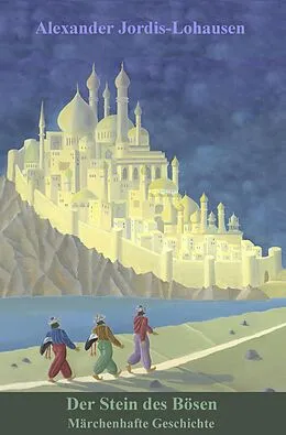 E-Book (epub) Der Stein des Bösen von Alexander Jordis-Lohausen