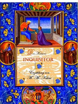 E-Book (epub) Des Kaisers Inquisitor von Marcel-Martin Kuhnt