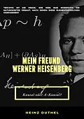 E-Book (epub) MEIN FREUND WERNER HEISENBERG von Heinz Duthel