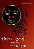 E-Book (epub) Veyron Swift und der Erste Fall von Tobias Fischer