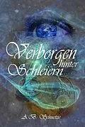 E-Book (epub) Verborgen hinter Schleiern von A. B. Schuetze