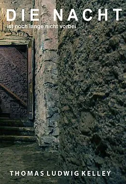 E-Book (epub) Die Nacht (ist noch lange nicht vorbei) von Thomas Ludwig-Kelley
