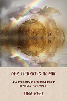 E-Book (epub) Der Tierkreis in mir von Tina Peel