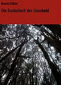 E-Book (epub) Die Dunkelheit der Unschuld von Marina Köhler