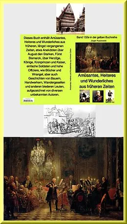 E-Book (epub) Amüsantes, Heiteres und Wunderliches aus früheren Zeiten - Band 132e in der gelben Buchreihe von Jürgen Ruszkowski