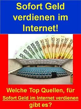 E-Book (epub) Sofort Geld verdienen im Internet! von Claudia Schiefer