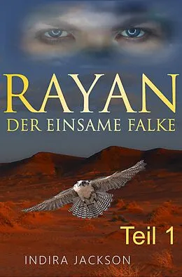 E-Book (epub) Rayan - Der Einsame Falke von Indira Jackson