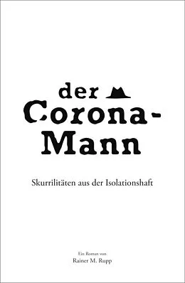 E-Book (epub) Der Corona-Mann von Rainer M. Rupp