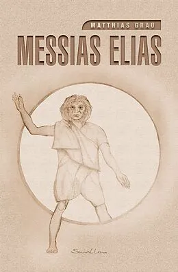 E-Book (epub) Messias Elias von Matthias Grau