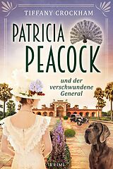 E-Book (epub) Patricia Peacock und der verschwundene General von Tiffany Crockham