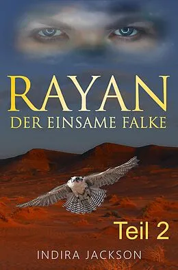 E-Book (epub) Rayan - Der Einsame Falke von Indira Jackson