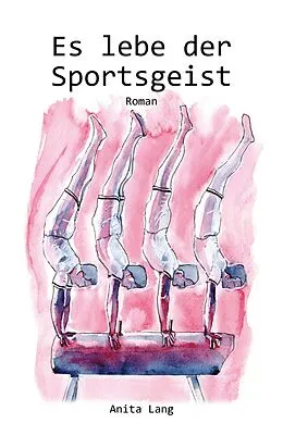 E-Book (epub) Es lebe der Sportsgeist von Anita Lang