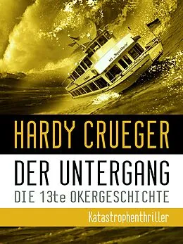 E-Book (epub) Der Untergang - Die 13te Okergeschichte von Hardy Crueger
