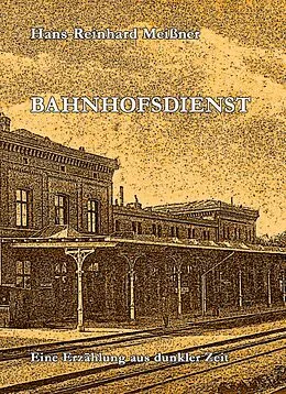 E-Book (epub) Bahnhofsdienst von Hans-Reinhard Meißner
