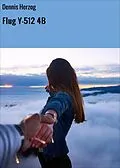 E-Book (epub) Flug Y-512 4B von Dennis Herzog