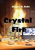 E-Book (epub) Crystal Fire von Jürgen Ruhr