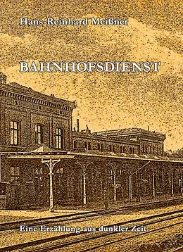 E-Book (epub) Bahnhofsdienst von Hans-Reinhard Meißner