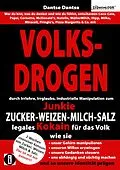 E-Book (epub) VOLKSDROGEN - durch Irrlehre, Irrglaube, industrielle Manipulation zum Junkie von Guy Dantse