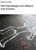 E-Book (epub) Die Psychologie von Möwen und Tauben von Markus Lichy