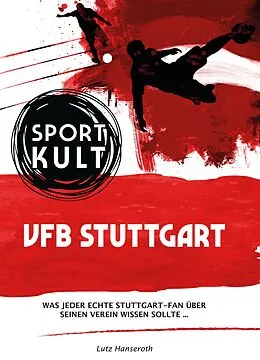 E-Book (epub) VFB Stuttgart - Fußballkult von Lutz Hanseroth