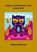 E-Book (epub) Holgar und die Monster unter seinem Bett von Sandra Mularczyk