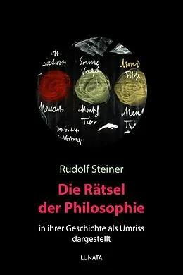 E-Book (epub) Die Rätsel der Philosophie in ihrer Geschichte als Umriss dargestellt von Rudolf Steiner