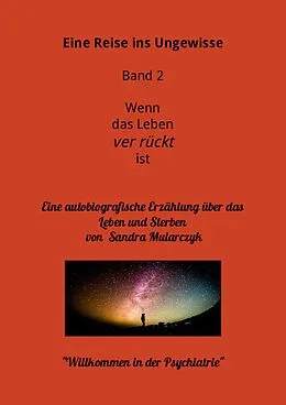 E-Book (epub) Willkommen in der Psychiatrie- Eine Reise ins Ungewisse von Sandra Mularczyk