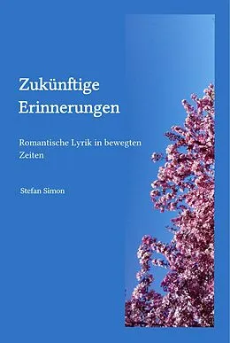 E-Book (epub) Zukünftige Erinnerungen von Stefan Simon