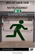 E-Book (epub) Wo ist hier der Notausgang? von Susanne Speth