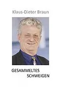 E-Book (epub) Gesammeltes Schweigen von Klaus-Dieter Braun