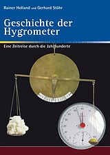 Kartonierter Einband Alte Metereologische Instrumente und deren Entwicklungen / Geschichte der Hygrometer von Rainer Holland, Gerhard Stöhr