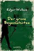 E-Book (epub) Der grüne Bogenschütze von Edgar Wallace