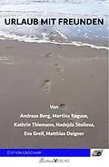 E-Book (epub) Urlaub mit Freunden von Eva Greif, Nadejda Stoilova, Kathrin Thiemann