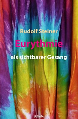 Kartonierter Einband Eurythmie als sichtbarer Gesang von Rudolf Steiner