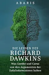  Die Leiden des RICHARD DAWKINS von A. Abaris