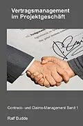 E-Book (epub) Vertragsmanagement im Projektgeschäft von Ralf Budde